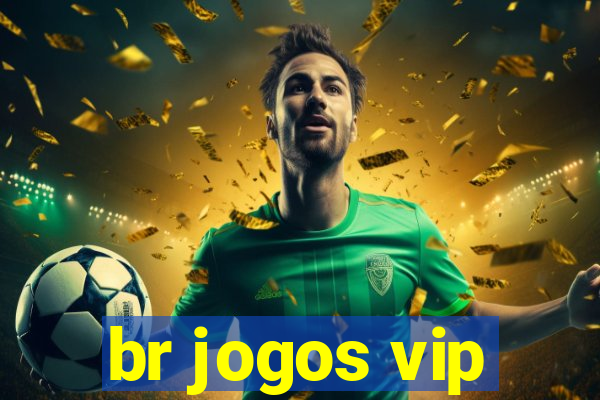 br jogos vip